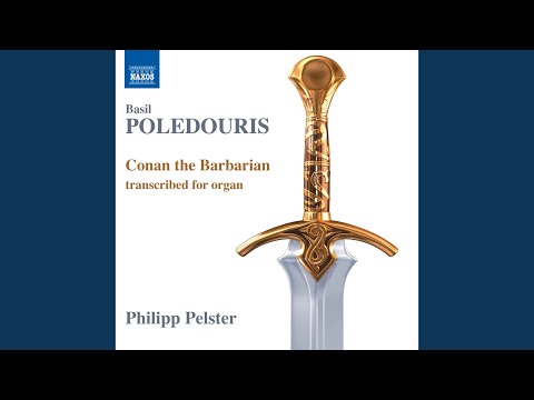 Conan the Barbarian (arr. P. Pelster for organ) : Battle of the Mounds