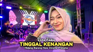 Download lagu TINGGAL KENANGAN • VOC REVA • MIDANG BARENG NEW XTREME PRATAMA  mp3