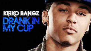 Kirko Bangz - Drank In My Cup (Chopped By Dj Dirty Redd)