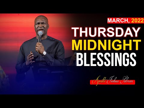 Thursday Midnight Blessings, 3rd March 2022 - Apostle Joshua Selman | Good Word Before You Sleep