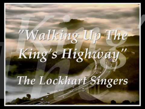 "Walking Up The King's Highway"- Lockhart Singers