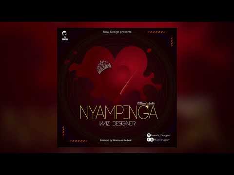 Wiz designer - Nyampinga  [ Official Audio ]