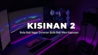 Download lagu DJ BOLA BALI NGGO DOLANAN BOLA BALI WES KAPUSAN( KISINAN 2 VIRAL TIKTOK ) mp3