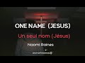 One name (Jesus ) / Un nom ( Jésus ) - Naomi RAINE