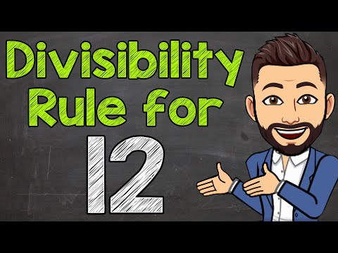 Divisibility Rule for 12 | Math with Mr. J
