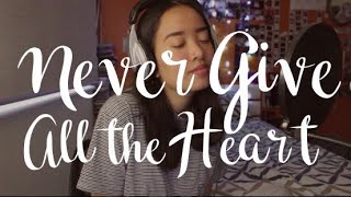Never Give All The Heart- SMASH | cover by Claire Q