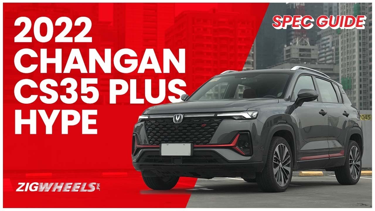 2022 Changan CS35 Plus Hype Spec Guide | Zigwheels.Ph