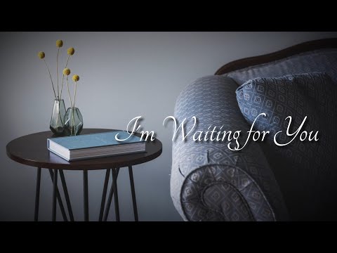 I'm Waiting for You