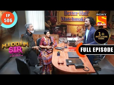 Pushpa Ji Meets Her Match - Maddam Sir - Ep 506 - Full Episode - 20 May 2022