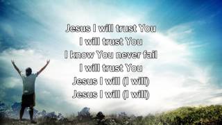 Trust - Hillsong Young &amp; Free (Worship Song with Lyrics)