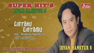 Download lagu IRVAN MANSYUR S feat ERVI CINTAKU CINTAMU HD... mp3