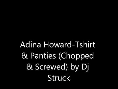 Adina Howard- Tshirt & Panties (Chopped & Screwed) by DJ Struck