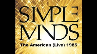 Simple Minds - The American (Live) Rotterdam 1985 (Audio)