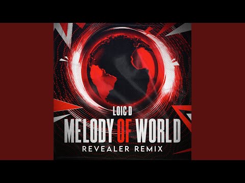 Melody of World (Revealer Remix)
