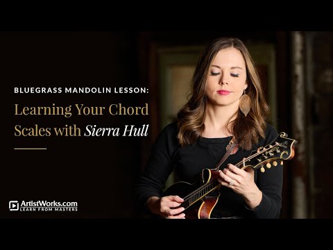 Bluegrass Mandolin Lesson: Learning Your Chord Scales with Sierra Hull || ArtistWorks