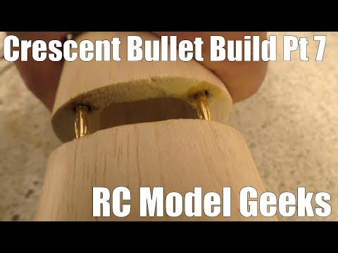 Crescent Bullet build Pt7 RC Model Geeks