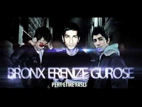 Bronx ft. Erenize&Gurose-Pert Etme Faslı