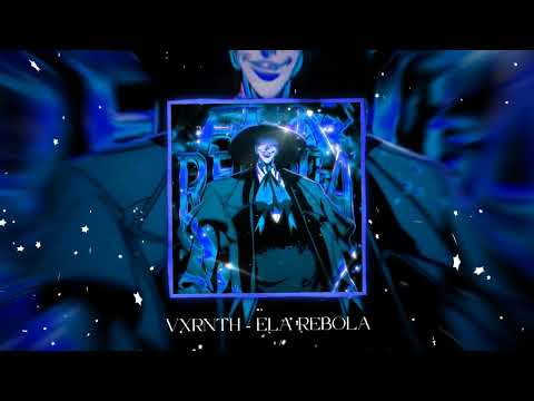 VXRNTH - ELA REBOLA - SLOWED