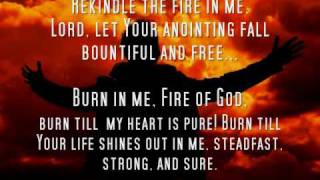 "Rekindle the Fire in Me" (Renewed Passion for God)