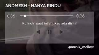 Download lagu Story Wa Kekinian | Hanya Rindu ( Andmesh ) mp3