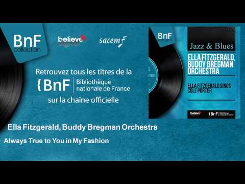 Ella Fitzgerald, Buddy Bregman Orchestra - Always True to You in My Fashion