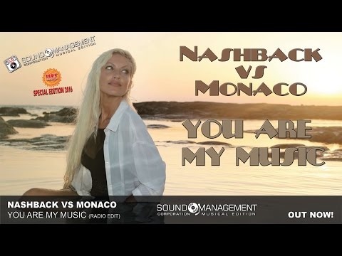 Nashback vs Monaco - You Are My Music (HIT MANIA SPECIAL EDITION 2016)