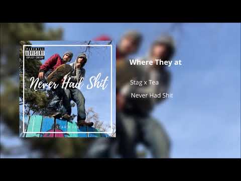 Where They At - Stag X Tea