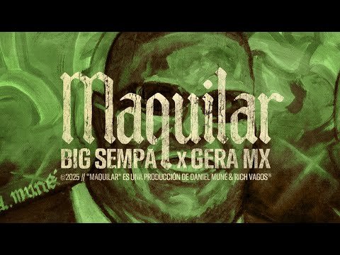 Big Sempa, Gera MX - Maquilar (Lyric Video)