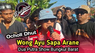 Download lagu WONG AYU SAPA ARANE / OCHOLL DHUT / DUA PUTRA ● Show Bungkul Barat mp3 Download lagu WONG AYU SAPA ARANE / OCHOLL DHUT / DUA PUTRA ● Show Bungkul Barat mp3