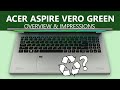 Acer Aspire Vero Green | Overview & Impressions