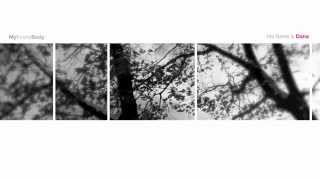 My Empty Body by His Name is Dana