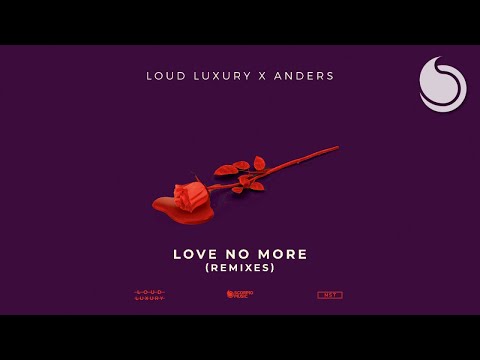 Loud Luxury x anders - Love No More (Merk & Kremont Remix)