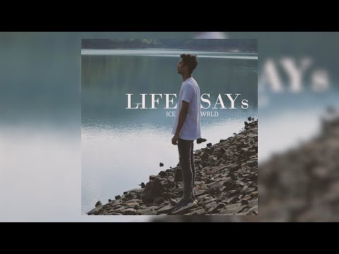 ICEWRLD - LIFE SAYs  (official music video)