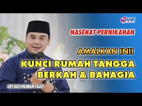 IMPORTANT PROVISIONS FOR A BLESSED AND HAPPY HOUSEHOLD | MARRIAGE ADVICE | USTADZ HILMAN FAUZI