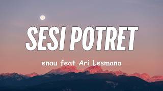 Download lagu Portrait Session - eńau feat Ari Lesmana (lyrics) mp3 Download lagu Portrait Session - eńau feat Ari Lesmana (lyrics) mp3