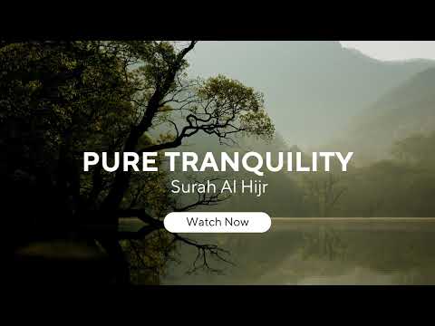 PURE TRANQUILITY: Surah Al Hijr سكينة - سورة الحجر