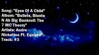 Andre Nickatina - Eye&#39;s Of A Child (Lyrics) Ft. Equipto