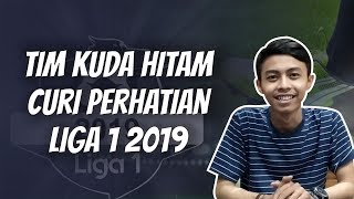 WOW TODAY: 3 Tim Kuda Hitam yang Mencuri Perhatian di Liga 1 2019