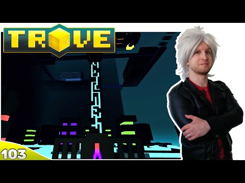 Scythe Plays Trove ✪ THE GRID!! #103