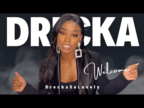 Drecka SoLovely | Welcome