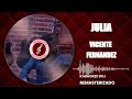 KARAOKES DVJ VICENTE FERNÁNDEZ   JULIA REMASTERIZADO