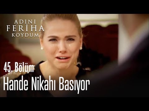 Hande, Koray'ın nikahını bastı! - Adını Feriha Koydum 45. Bölüm