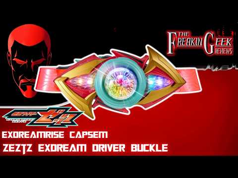 Kamen Rider Zeztz DX EXDREAMRISE CAPSEM & ZEZTZ EXDREAM DRIVER BUCKLE: EmGo's Reviews