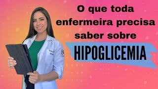 O que toda enfermeira precisa saber sobre hipoglicemia na emergência