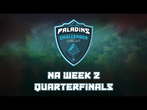 Paladins Challenger Circuit NA Week 2 - Quarterfinals