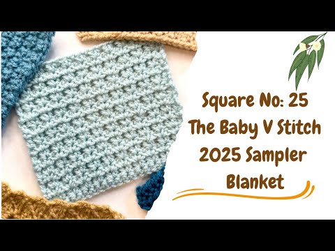 Crochet Square No:25, How to Crochet The Baby V Stitch, 2025 Crochet Sampler Blanket #crochet 🍃🌾🌿