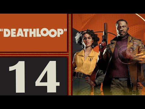Deathloop playthrough pt14 - The Music Trap/INSANELY Annoying Figure That Won't Shut Up!