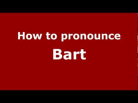 How to pronounce Bart