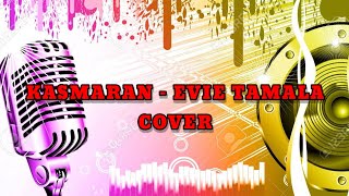 Download lagu KASMARAN - EVIE TAMALA (COVER DANGDUT) mp3 Download lagu KASMARAN - EVIE TAMALA (COVER DANGDUT) mp3