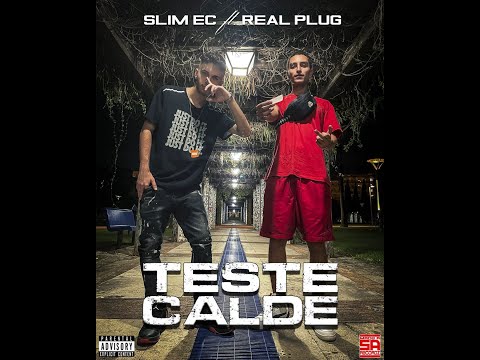 Slim EC & Real Plug - Teste Calde (prod. Flash e Mitch)